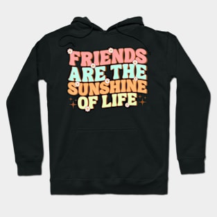 Matching Besties Friends Are the Sunshine Hoodie